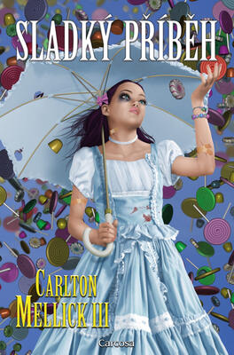 Sweet Story – Carlton Mellick III | 132 pages